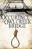 An Occurrence at Owl Creek Bridge